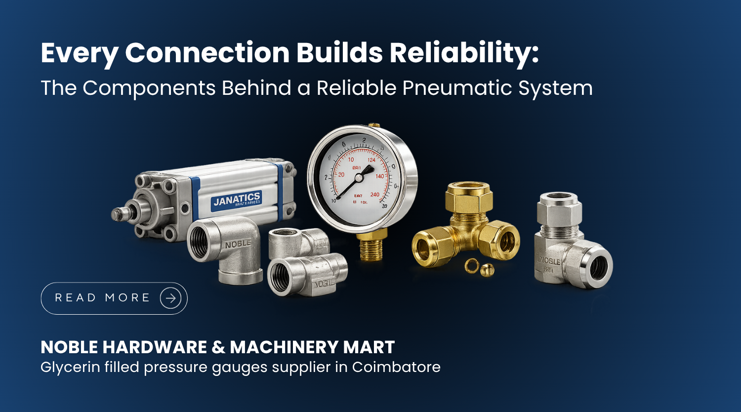Noble Mart pneumatic components with Janatics pneumatic cylinder, glycerin-filled pressure gauge, and compression fittings in Coimbatore.